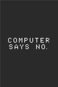 Computer Says No