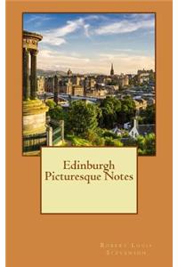 Edinburgh Picturesque Notes