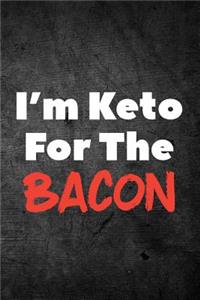 I'm Keto for the Bacon