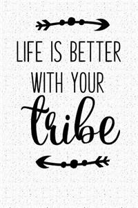 Life It Better with Your Tribe