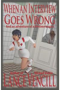 When an Interview Goes Wrong: And an Adventure of a Lifetime Begins