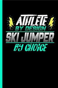 Athlete By Design Ski Jumper By Choice