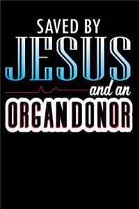 Saved by Jesus and an Organ Donor