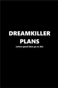 2019 Daily Planner Dreamkiller Plans 384 Pages