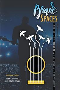 Brave Spaces: A Rhetoric of Otherness for College Composition, Preliminary Edition