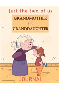 Just the Two of Us Grandmother and Granddaughter Journal