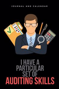 I Have a Particular Set of Auditing Skills