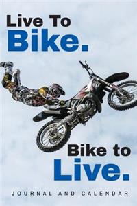 Live to Bike. Bike to Live.