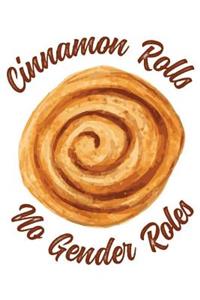 Cinnamon Rolls No Gender Rolls