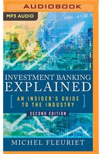 Investment Banking Explained, Second Edition