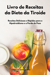 Livro de Receitas da Dieta da Tiroide