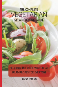 The Complete Vegetarian Salad Cooking Guide