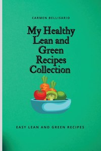 My Healthy Lean and Green Recipes Collection