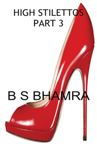 High Stilettos Part 3