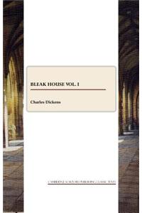 Bleak House Vol. I