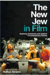 New Jew in Film: Exploring Jewishness and Judaism in Comtemporary Cinema