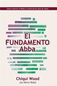 Abba Foundation (El Fundamento Abba)