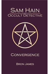 Sam Hain - Occult Detective: #6 Convergence