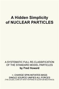 Hidden Simplicity of Nuclear Particles