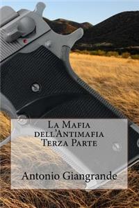 La Mafia Dell'antimafia Terza Parte