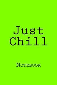 Just Chill