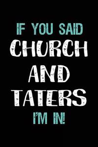 If You Said Church and Taters I'm in