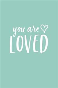 You Are Loved