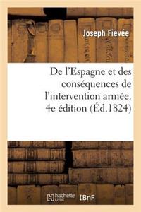 de l'Espagne Et Des Conséquences de l'Intervention Armée. 4e Édition