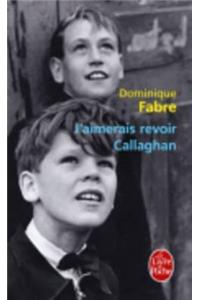 J'aimerais revoir Callaghan