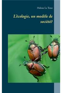 L'écologie, un modèle de société?