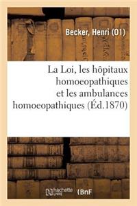 Loi, Les Hôpitaux Homoeopathiques Et Les Ambulances Homoeopathiques À Paris, En France
