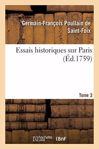 Essais Historiques Sur Paris. Tome 3