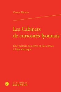 Les Cabinets de Curiosites Lyonnais