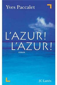 L'Azur ! L'Azur !