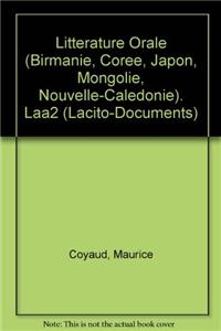 Litterature Orale (Birmanie, Coree, Japon, Mongolie, Nouvelle-Caledonie)