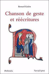 Chanson de Geste Et Reecritures