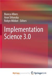 Implementation Science 3.0