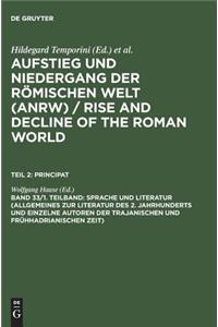 Sprache Und Literatur (Allgemeines Zur Literatur Des 2. Jahrhunderts Und Einzelne Autoren Der Trajanischen Und Fruhhadrianischen Zeit)