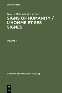 Signs of Humanity / l'Homme Et Ses Signes