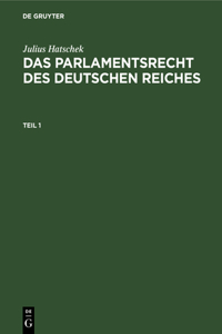 Das Parlamentsrecht des Deutschen Reiches