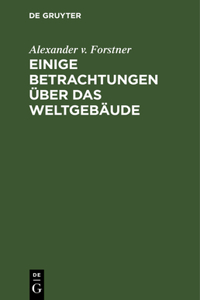Einige Betrachtungen Über Das Weltgebäude