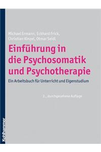 Einfuhrung in Die Psychosomatik Und Psychotherapie