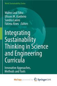 Integrating Sustainability Thinking in Science and Engineering Curricula