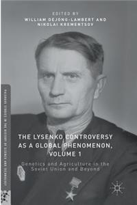 Lysenko Controversy as a Global Phenomenon, Volume 1
