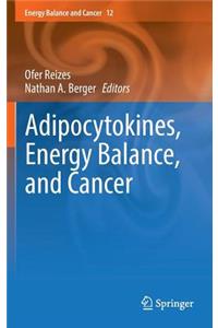 Adipocytokines, Energy Balance, and Cancer