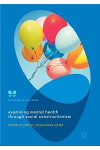 Examining Mental Health Through Social Constructionism