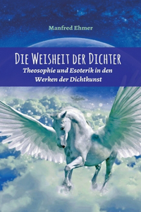 Die Weisheit der Dichter