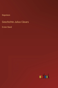 Geschichte Julius Cäsars