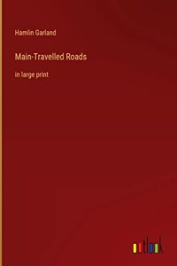 Main-Travelled Roads