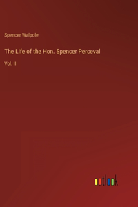 Life of the Hon. Spencer Perceval